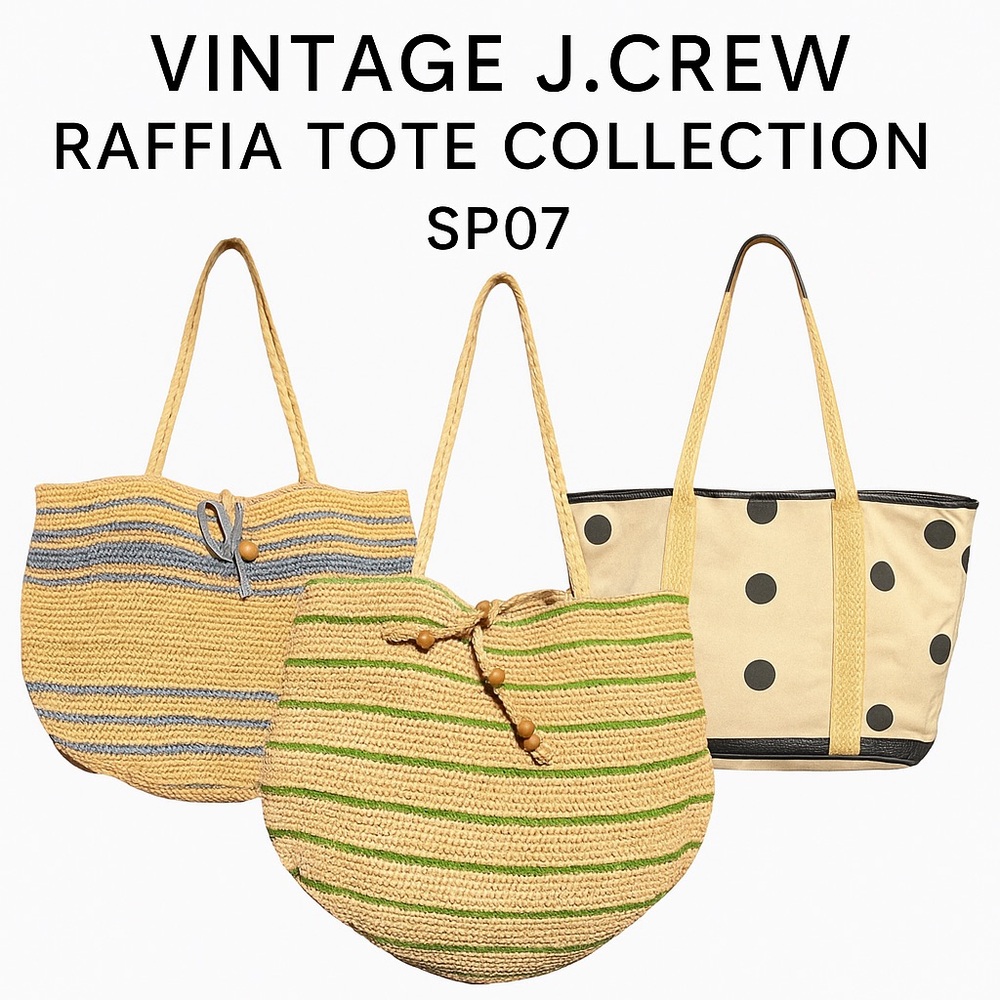Vintage J.Crew Raffia Tote Collection – SP07
A rare 2007 Trio